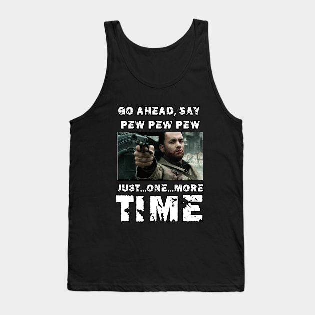 Enough with the Pew Pew Pew Tank Top by Mopholo